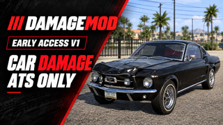 DamageMod realistic car damage mod for ATS, showing a Ford Mustang with front-end deformation and the Early Access V1 ATS Only label.